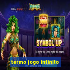 termo jogo infinito